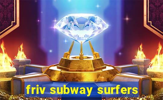 friv subway surfers